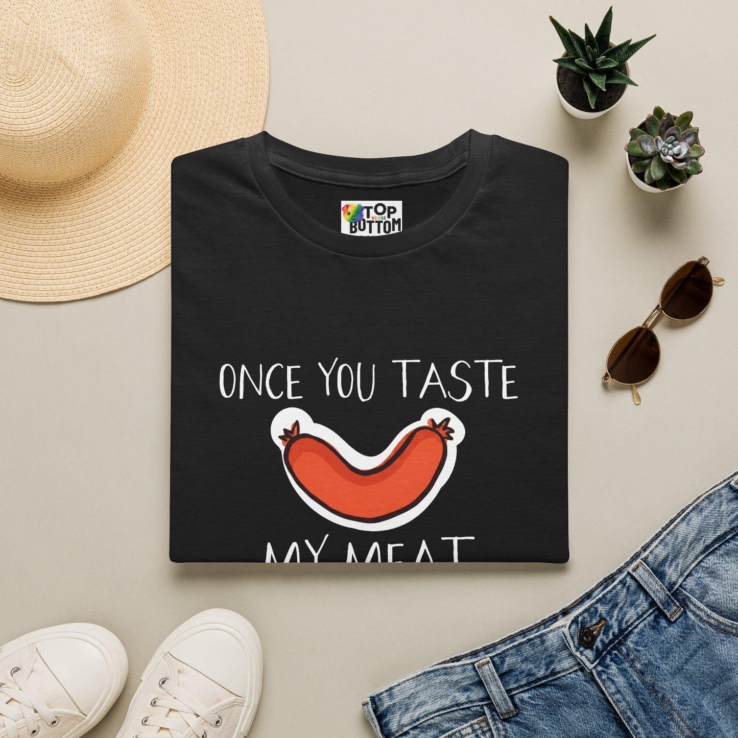 "Once You Taste My Meat" Graphic T-Shirt