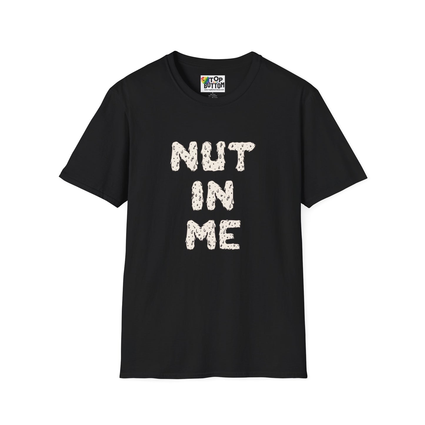 Nut In Me T-Shirt