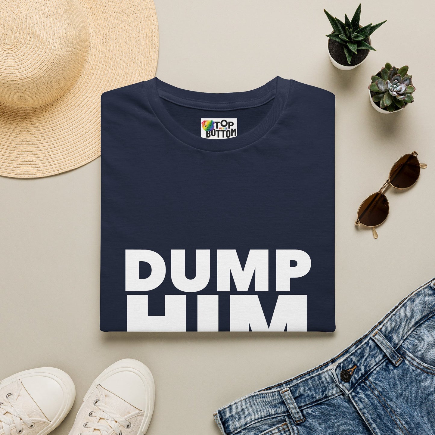 Dump Him T-Shirt