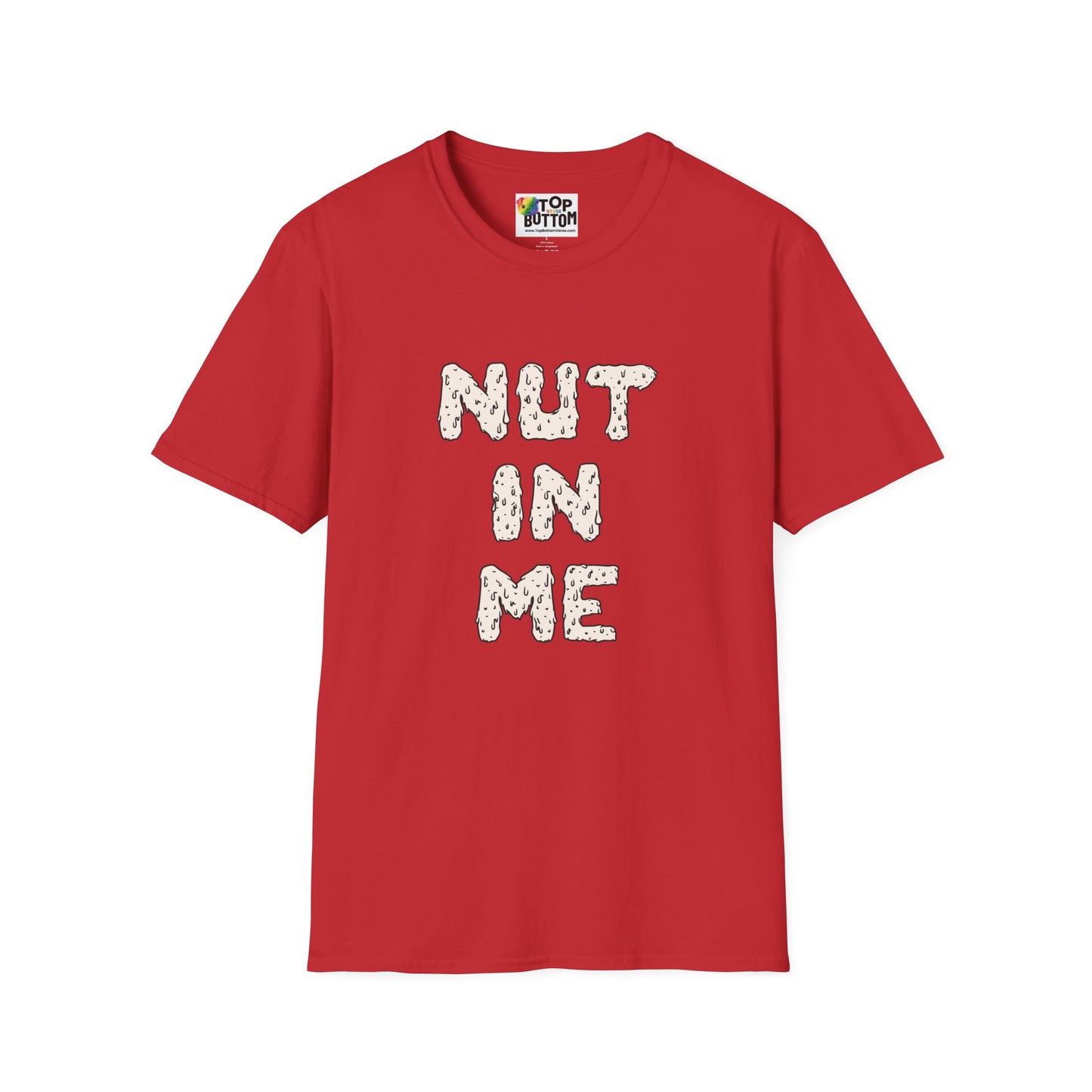 Nut In Me T-Shirt