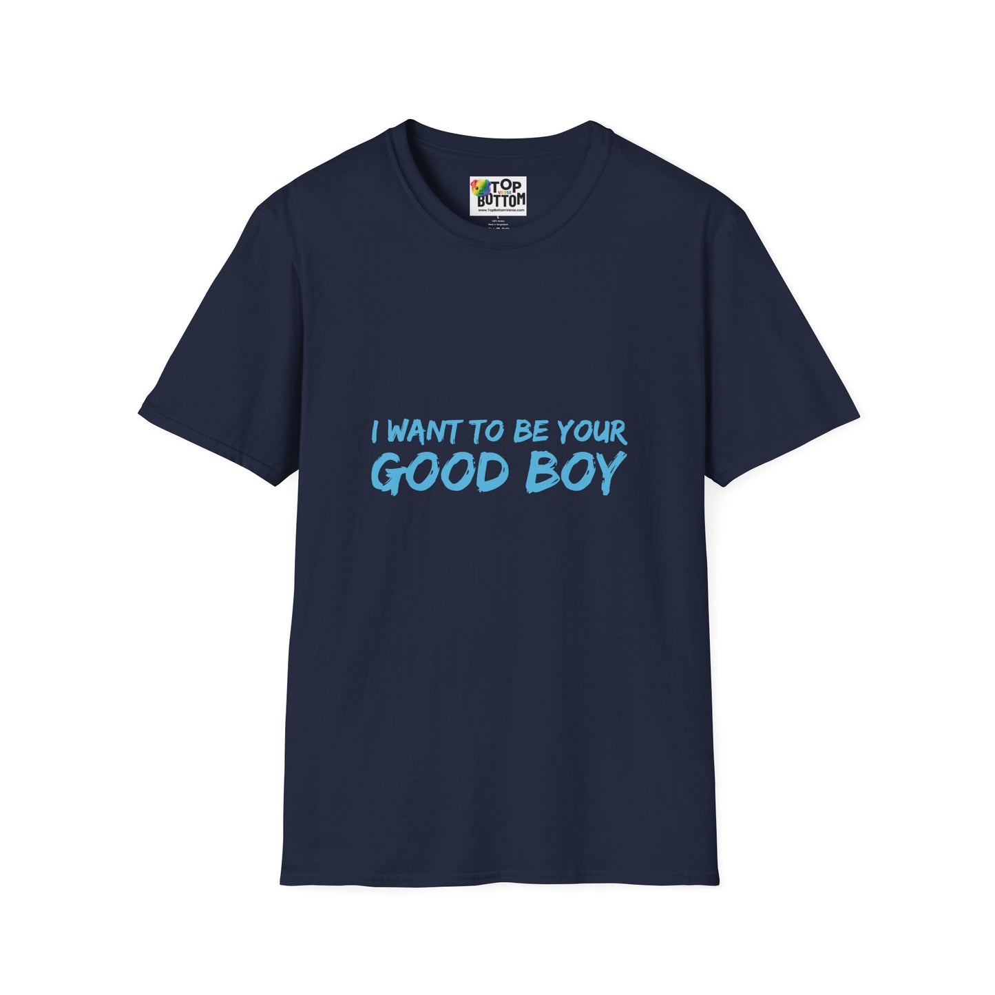 I Want To Be Your Good Boy T-Shirt
