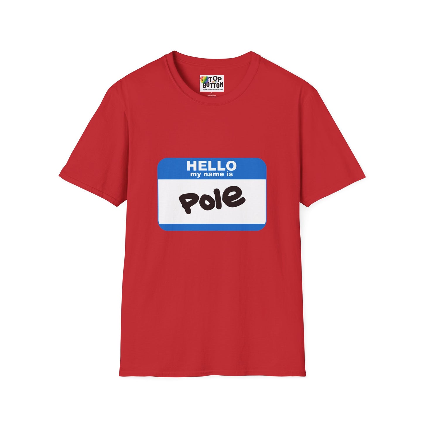 Hello My Name Is Pole T-Shirt