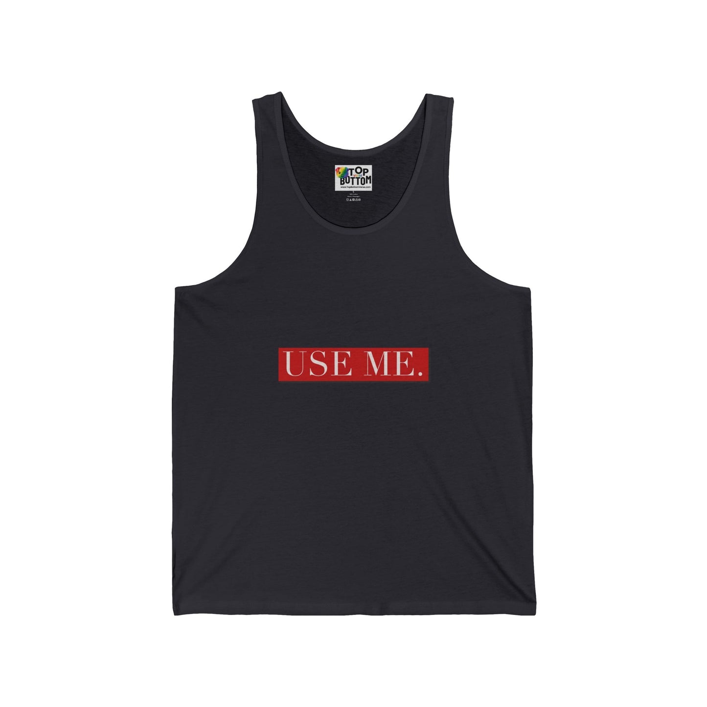 Use Me. Tank Top