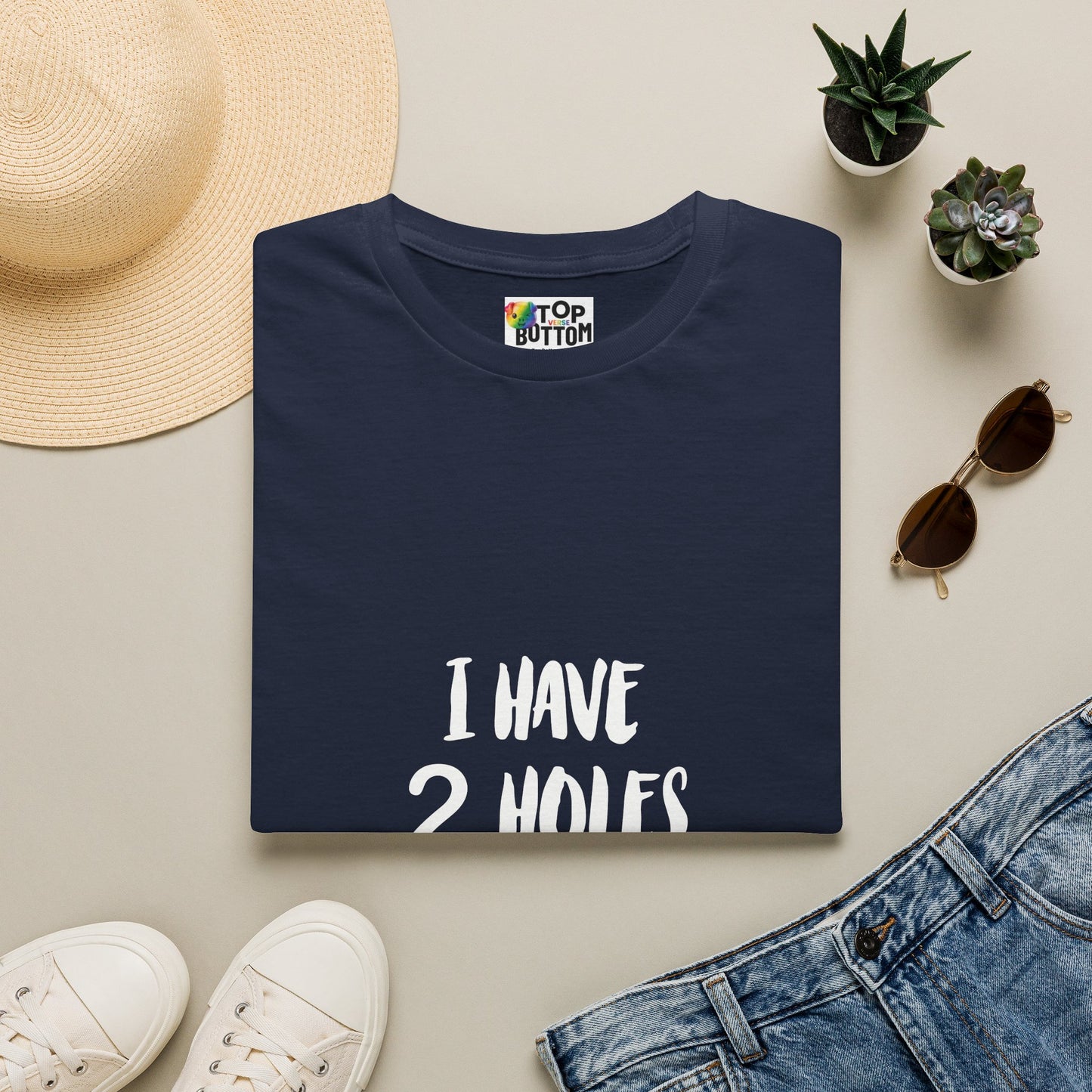 "I Have 2 Holes For A Reason" T-Shirt