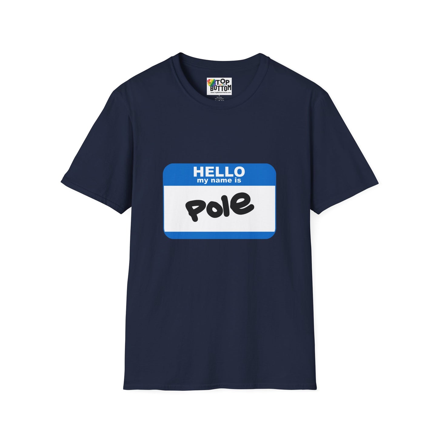 Hello My Name Is Pole T-Shirt