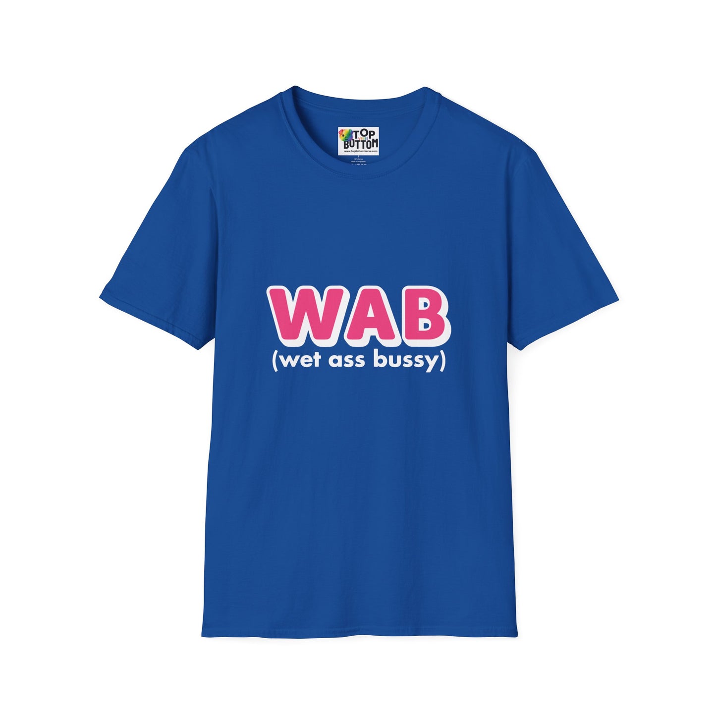 WAB (Wet Ass Bussy) Graphic T-Shirt