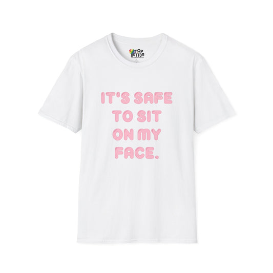 "It's Safe to Sit on My Face" T-Shirt