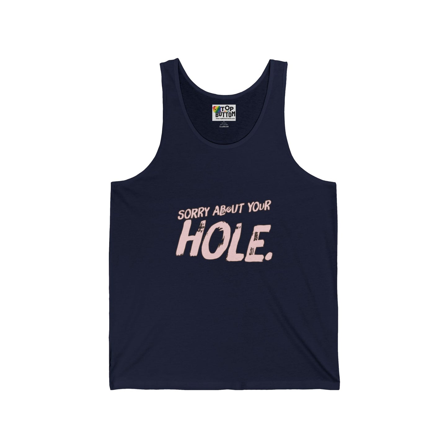 Sorry About Your Hole Graphic Tank Top