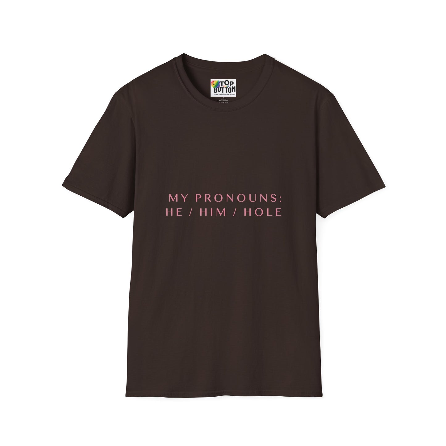 "My Pronouns: He / Him / Hole" T-Shirt