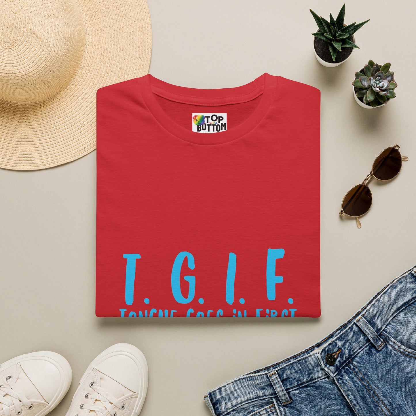 TGIF Tongue Goes In First T-Shirt