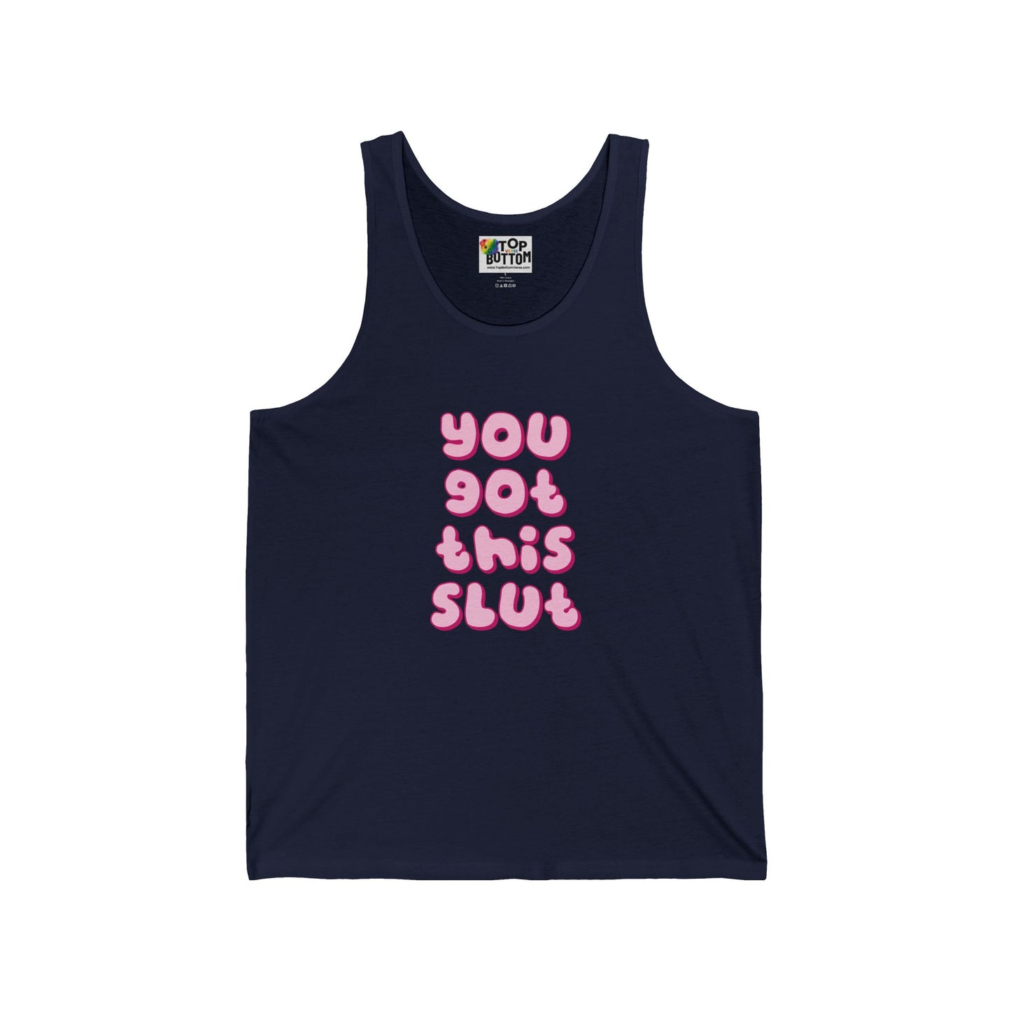 You Got This Slut Tank Top
