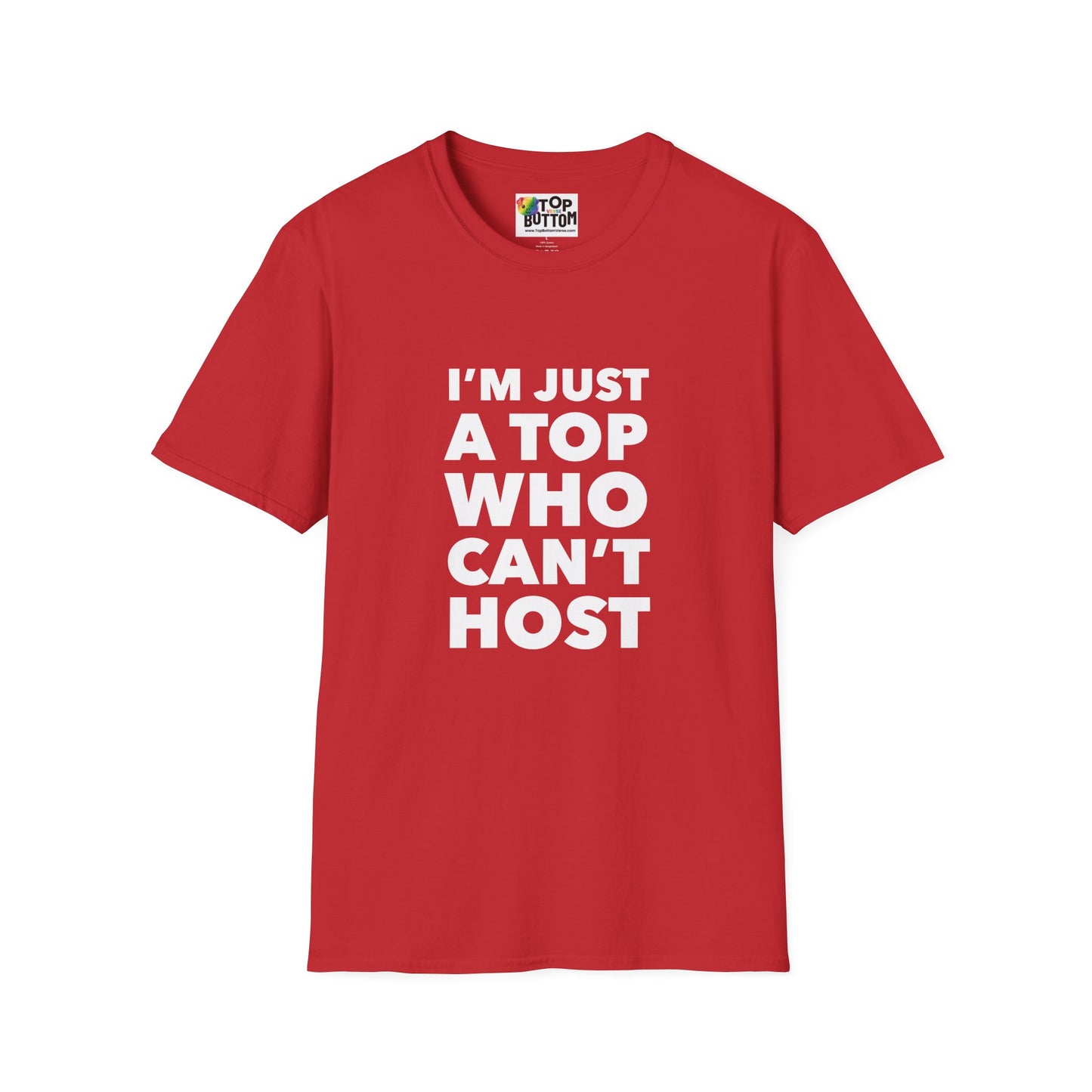 I’m Just a Top Who Can’t Host T‑Shirt