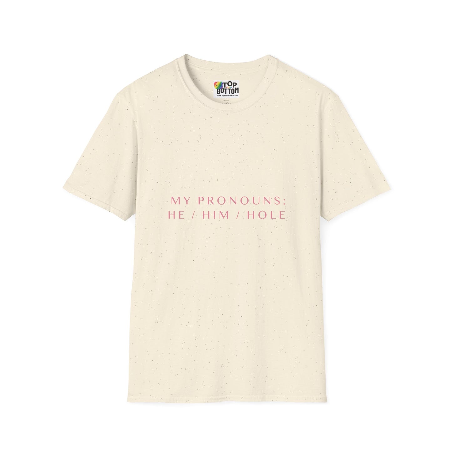 "My Pronouns: He / Him / Hole" T-Shirt
