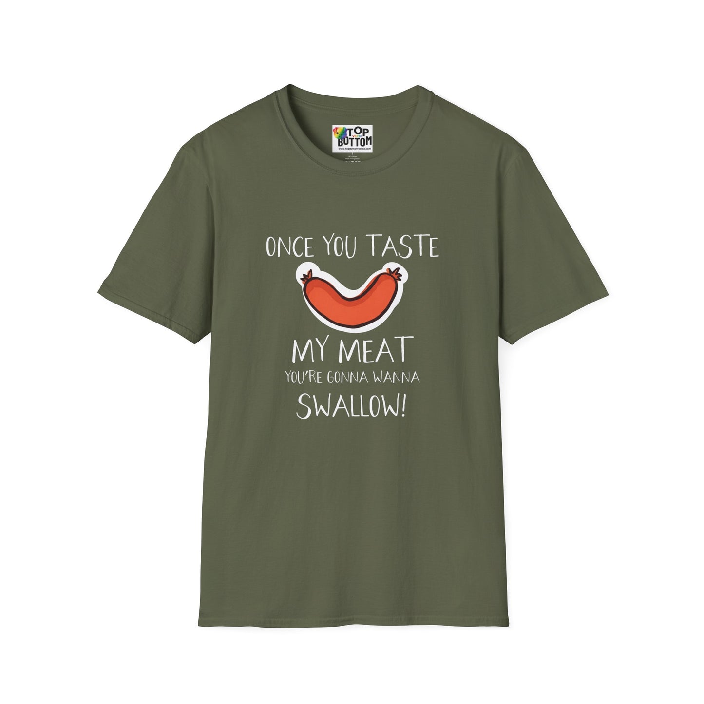 "Once You Taste My Meat" Graphic T-Shirt