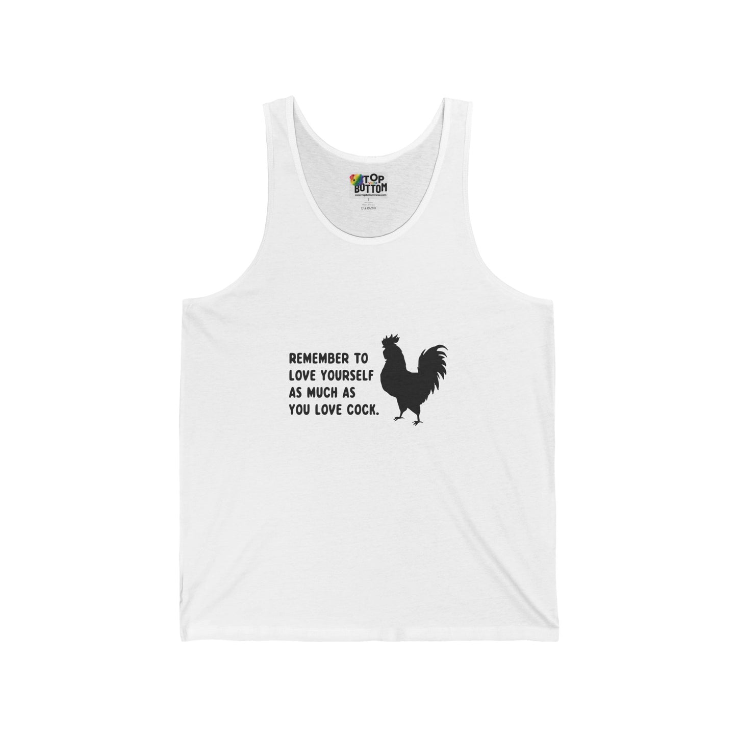 Remember To Love Yourself As Much As You Love Cock Tank Top