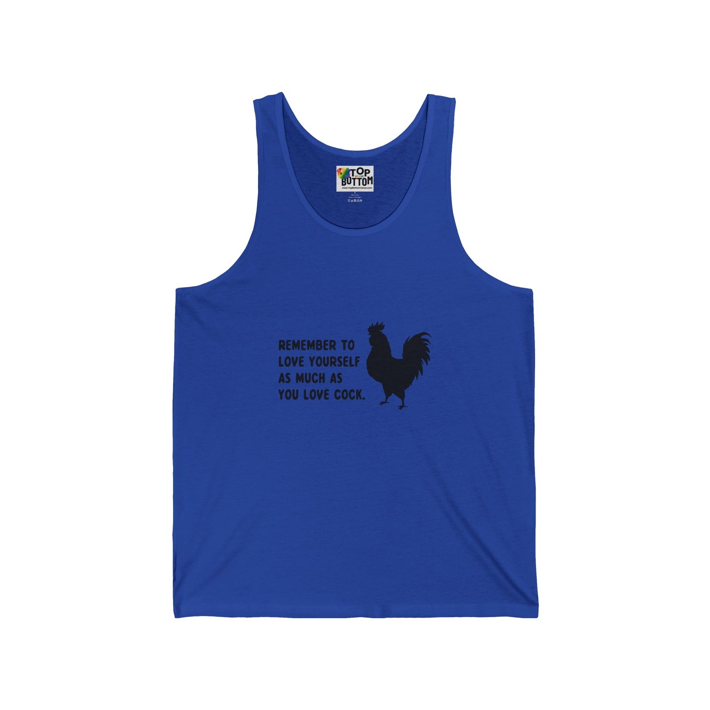 Remember To Love Yourself As Much As You Love Cock Tank Top