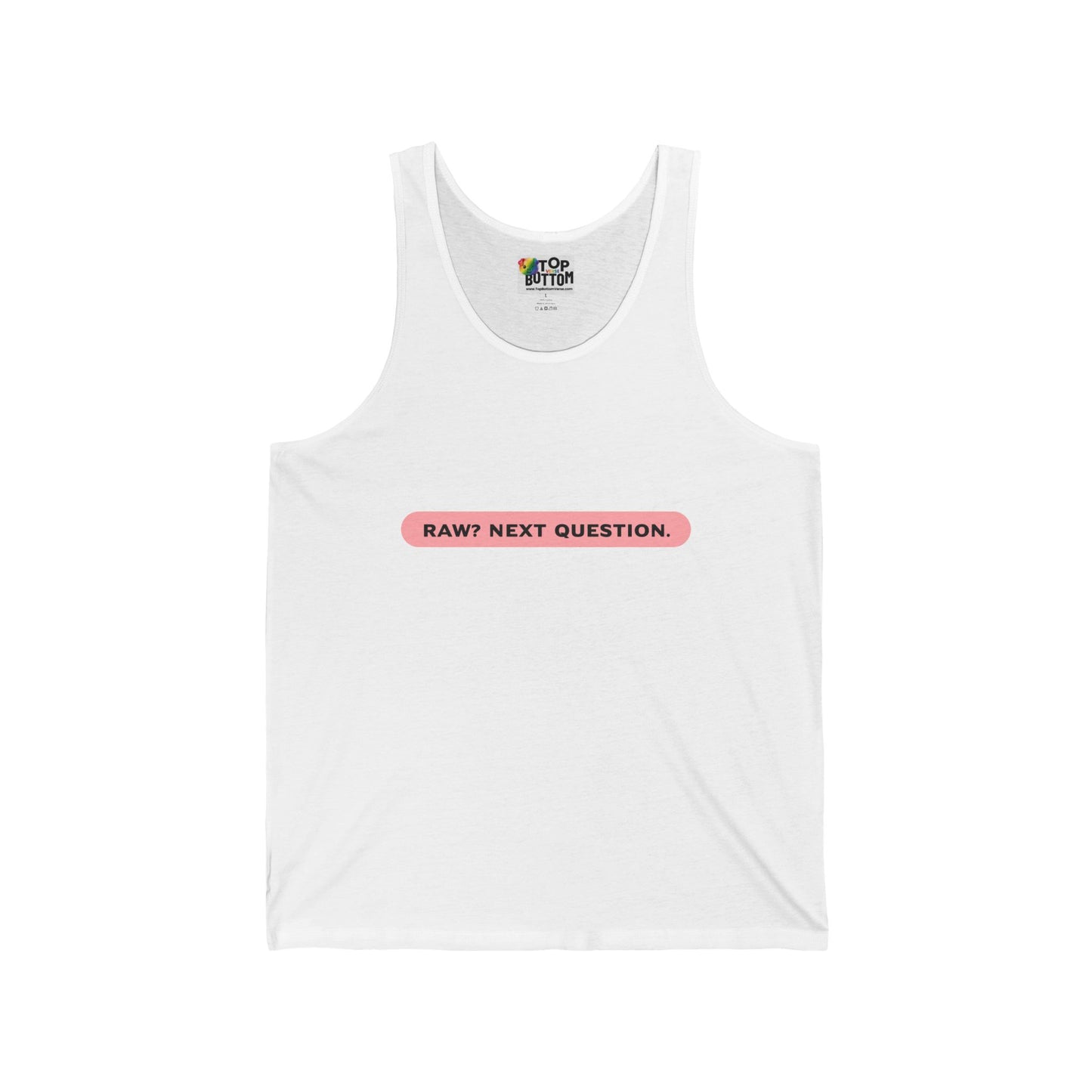 Raw? Next Question Tank Top