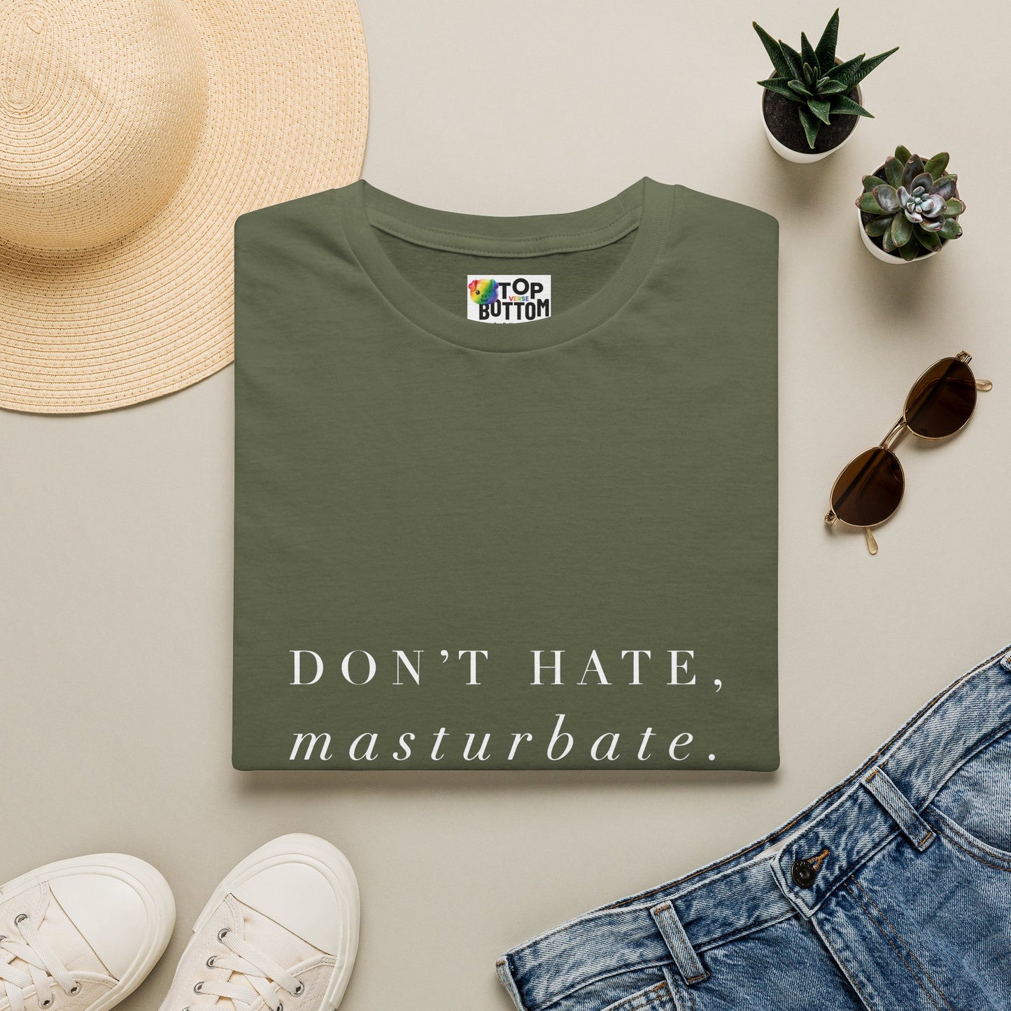 "Don't Hate, Masturbate." T-Shirt