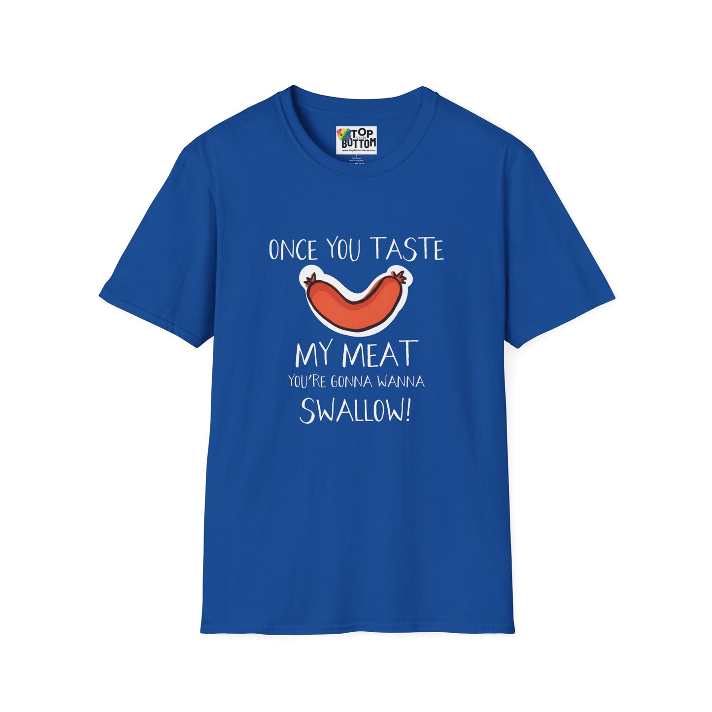 "Once You Taste My Meat" Graphic T-Shirt