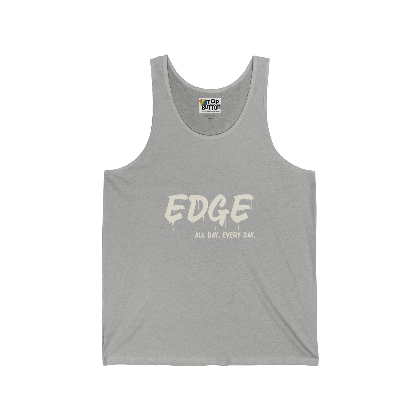 EDGE All Day, Every Day. Tank Top