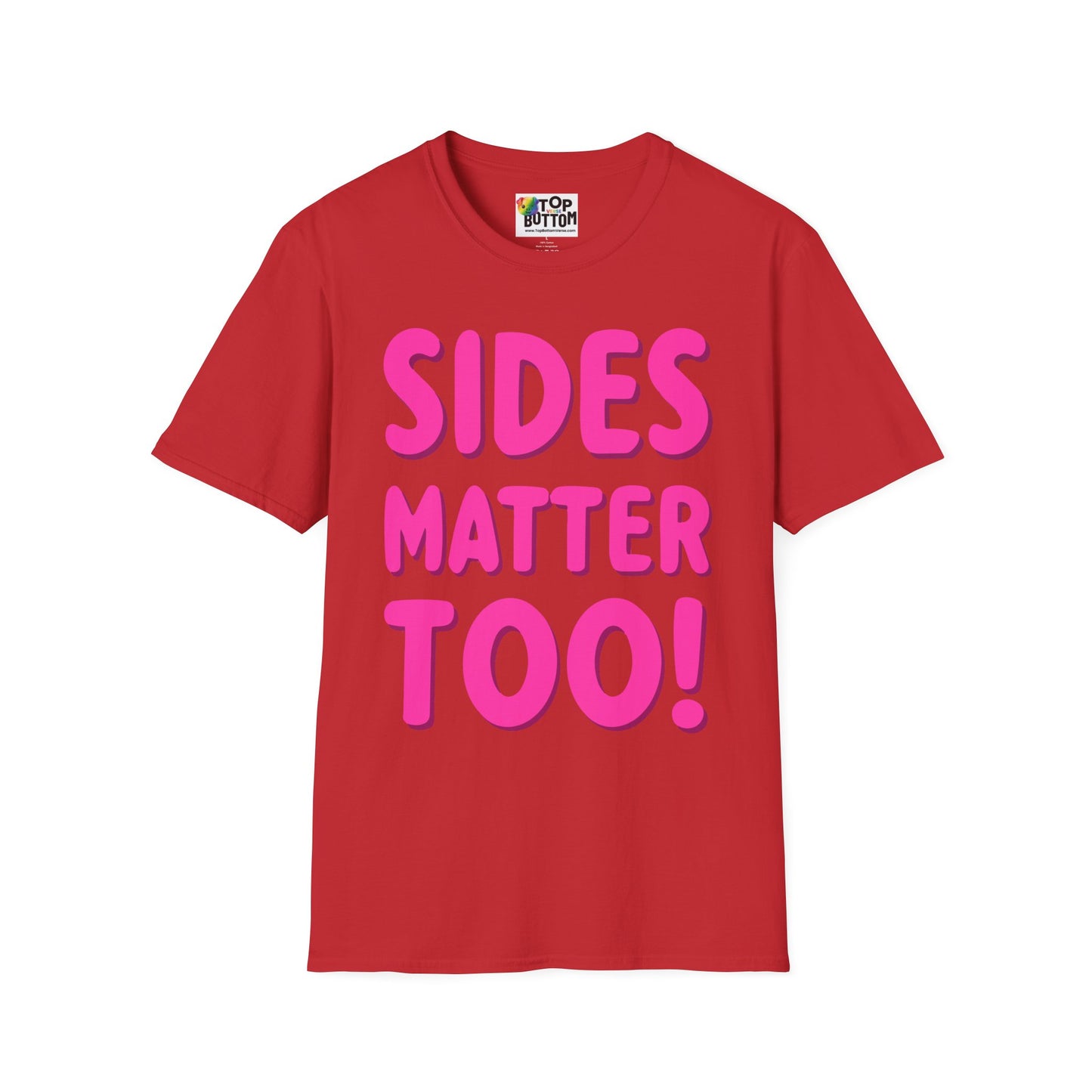 Sides Matter Too T-Shirt