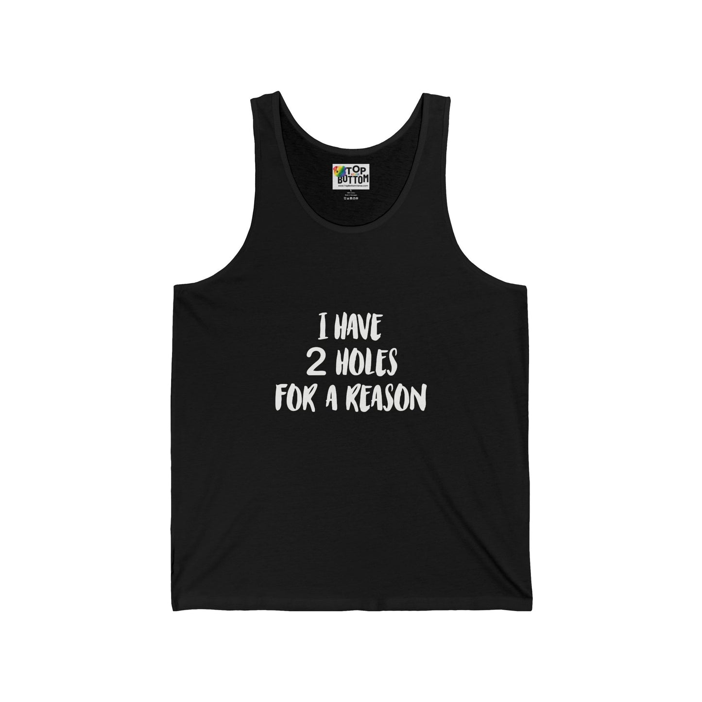 I Have 2 Holes For A Reason Tank Top