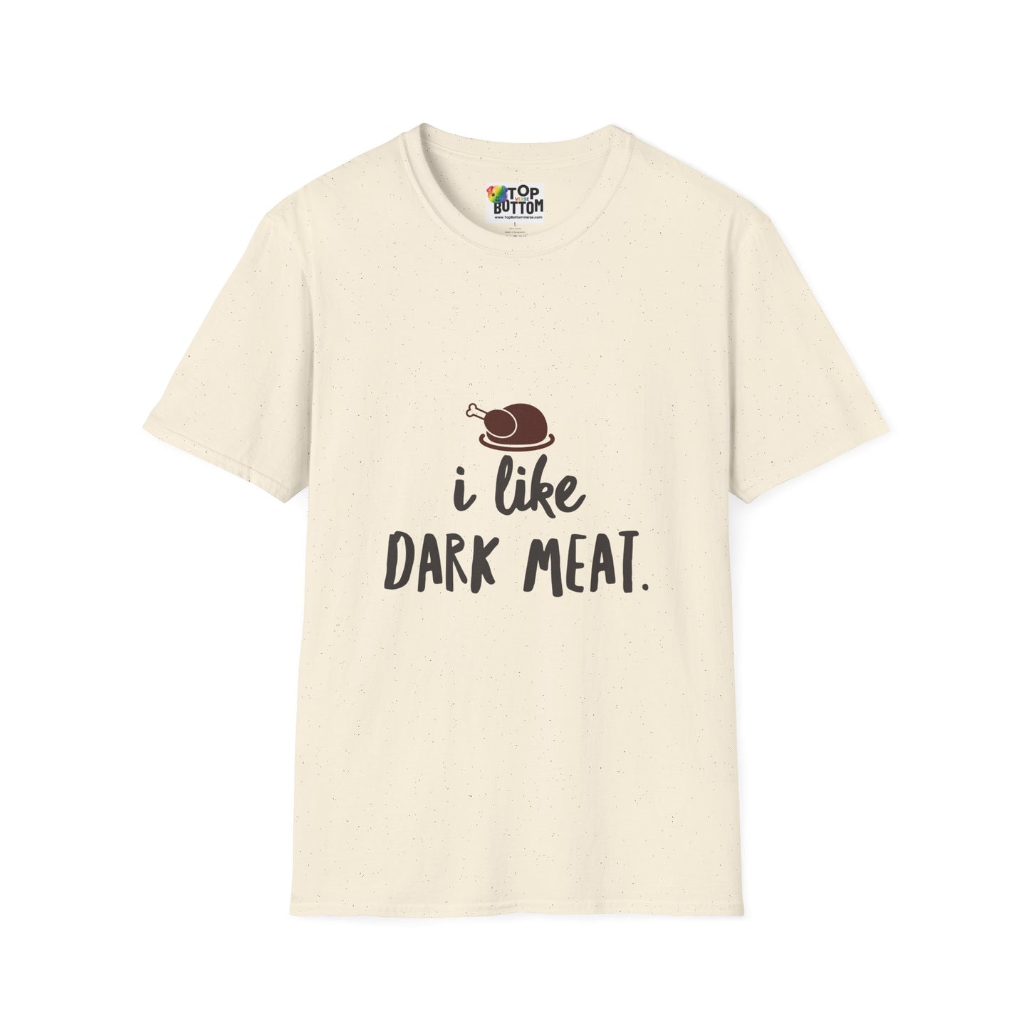 I Like Dark Meat T-Shirt