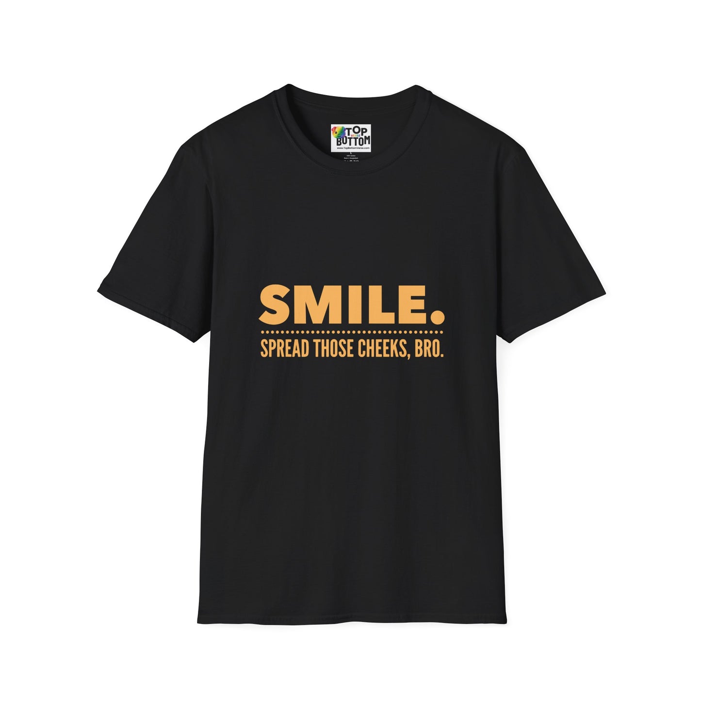 Spread Those Cheeks, Bro T-Shirt