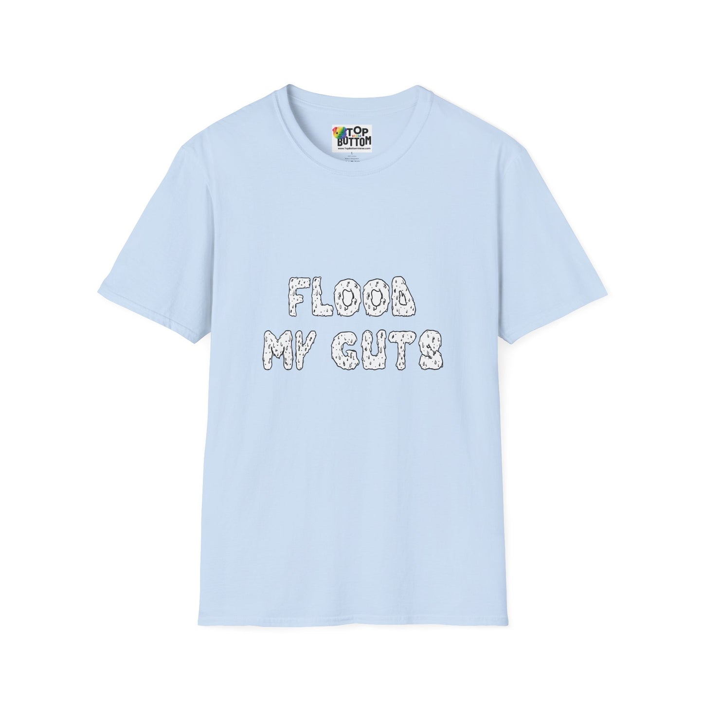 Flood My Guts T-Shirt
