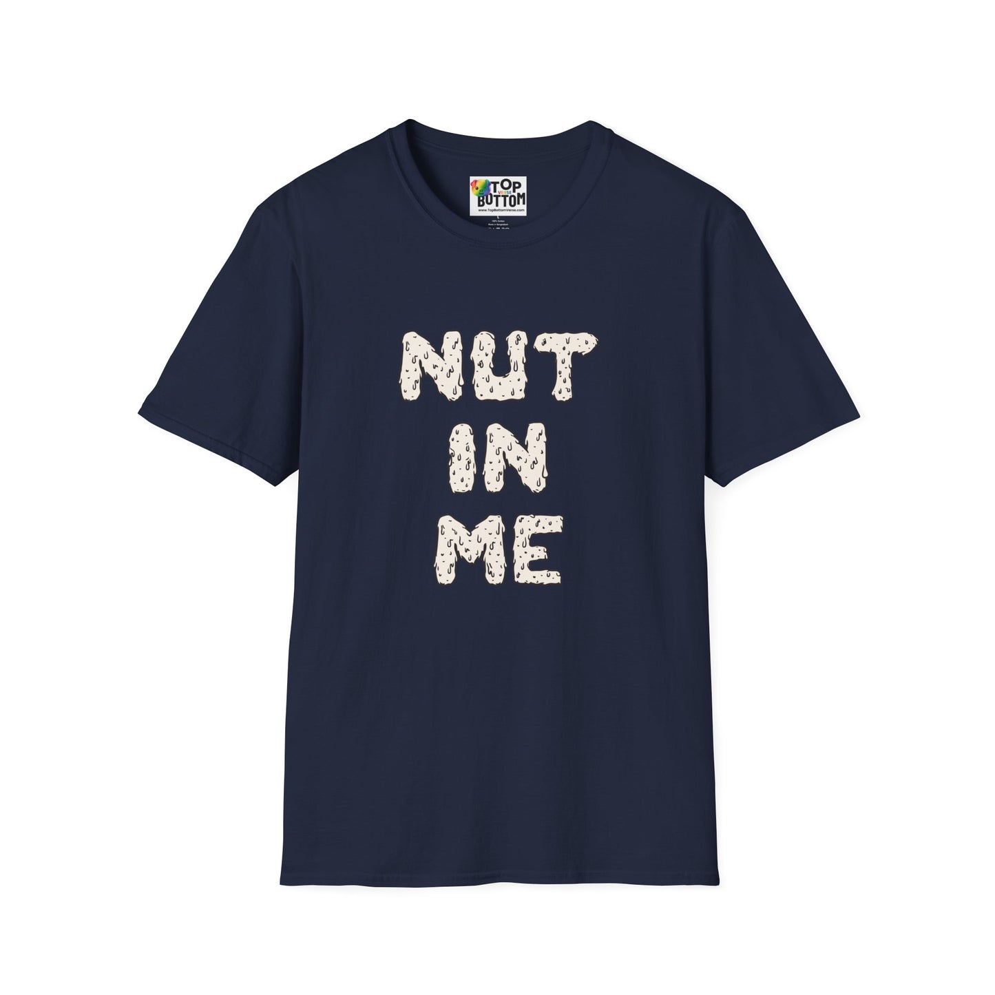 Nut In Me T-Shirt