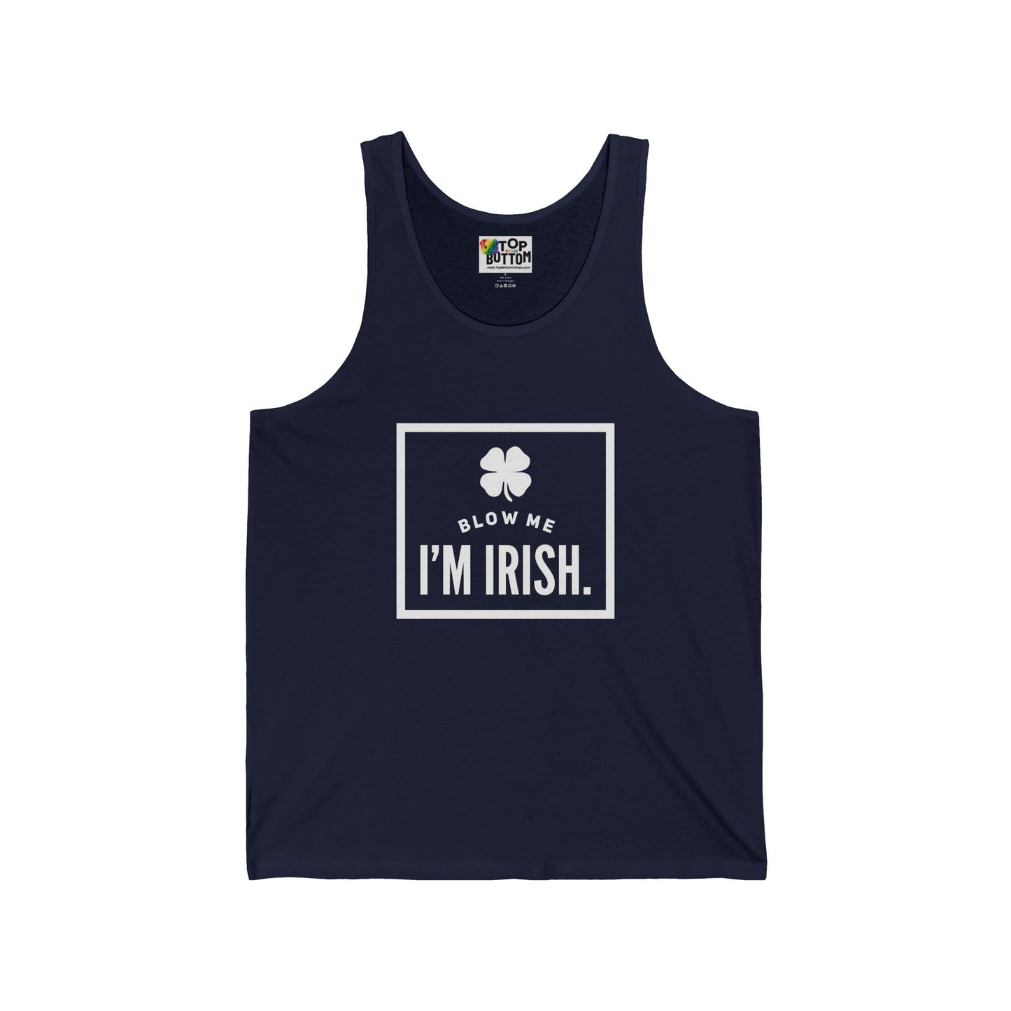 Blow Me I'm Irish. Tank Top