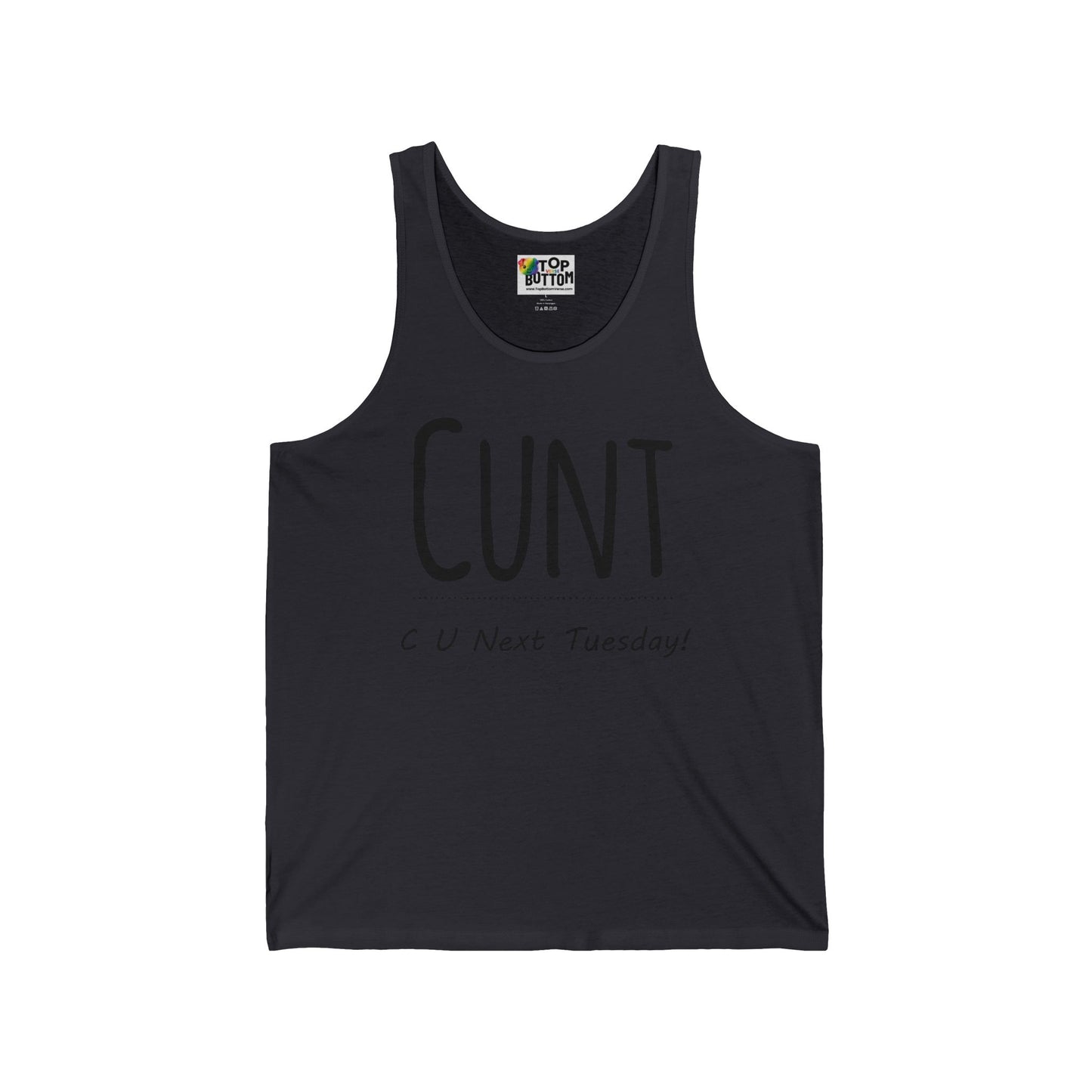 CUNT, C U Next Tuesday Tank Top