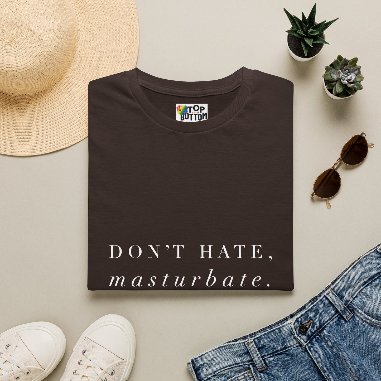 "Don't Hate, Masturbate." T-Shirt
