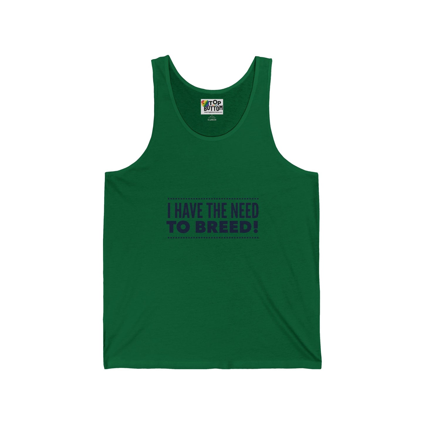 I Have the Need to Breed! Tank Top