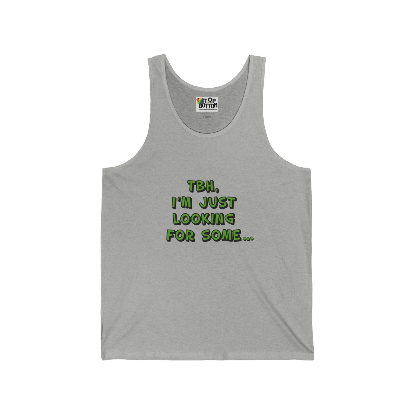 Tbh, I'm Just Looking For Some... Tank Top