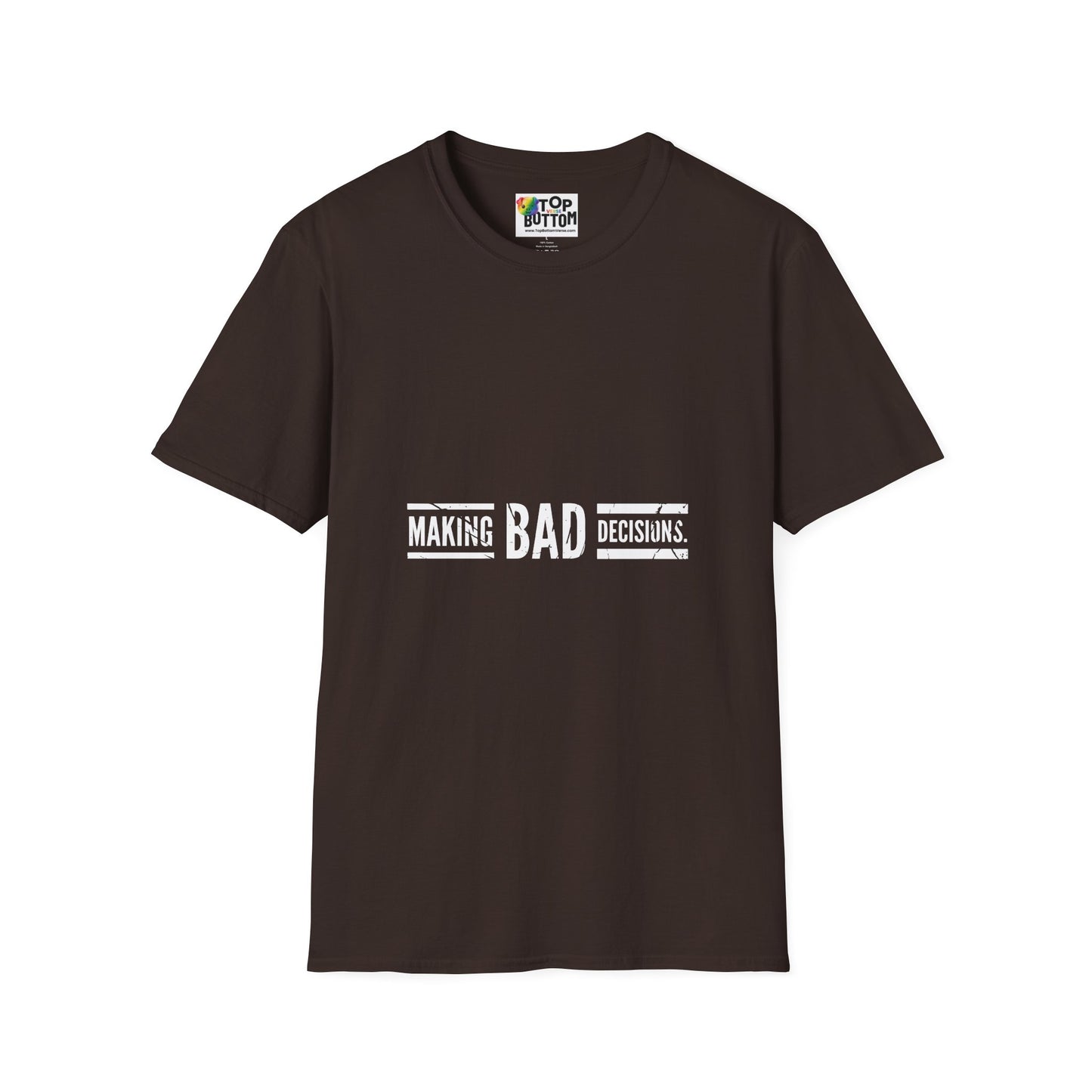 Making Bad Decisions T-Shirt