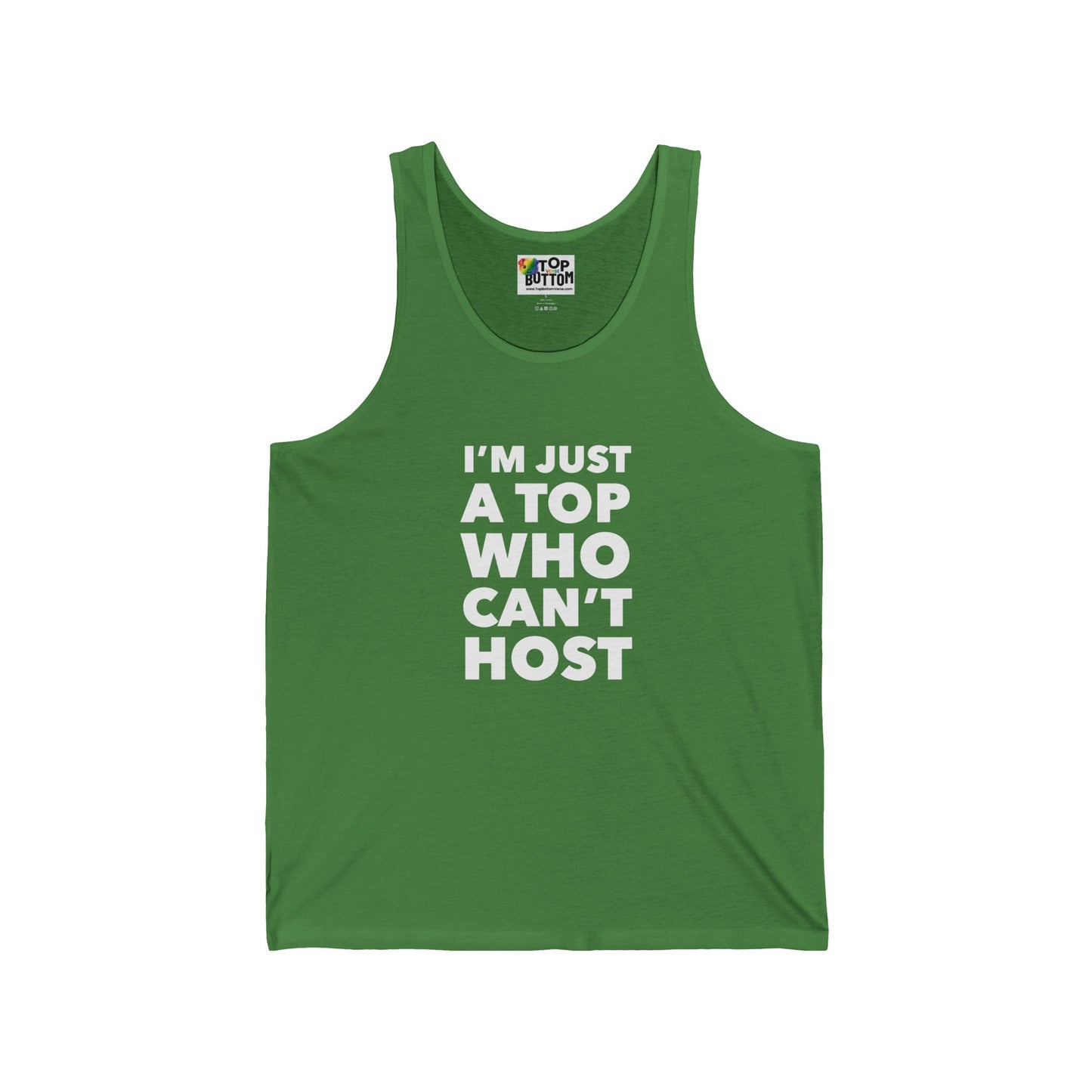 I'm Just a Top Who Can't Host Tank Top