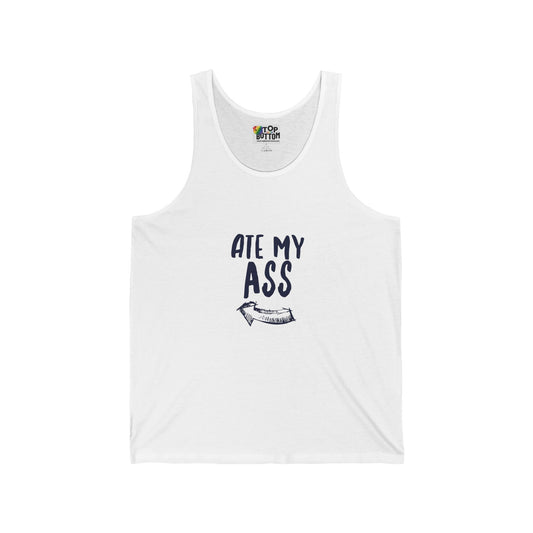 Ate My Ass Tank Top
