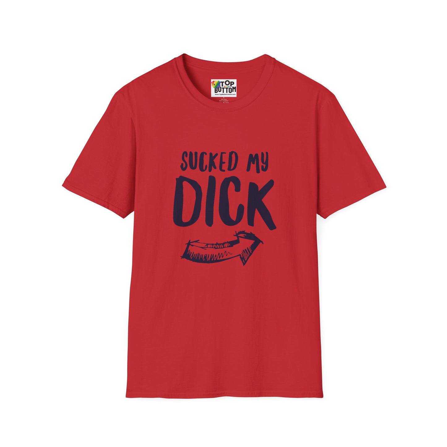 Sucked My Dick T-Shirt