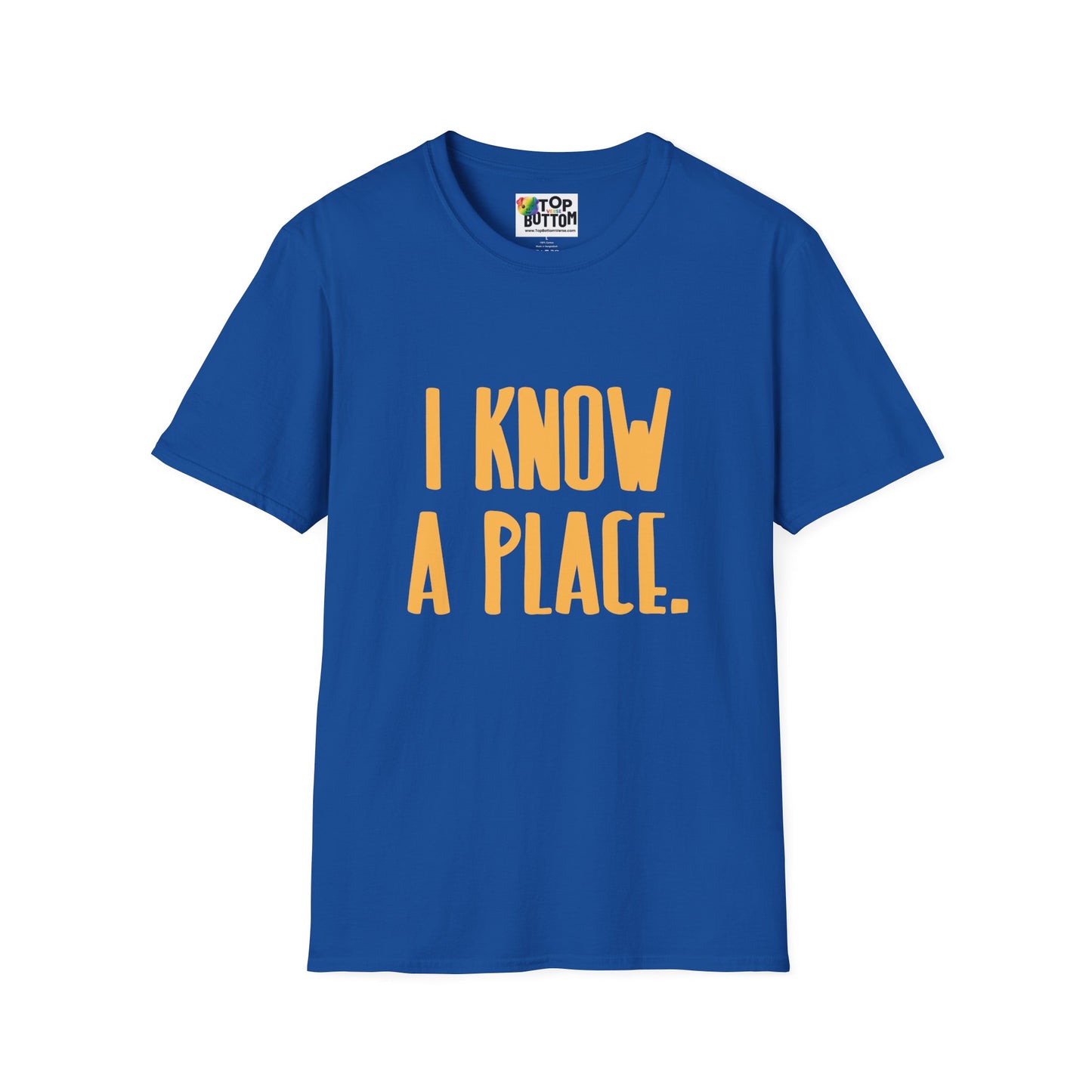 I Know A Place T‑Shirt