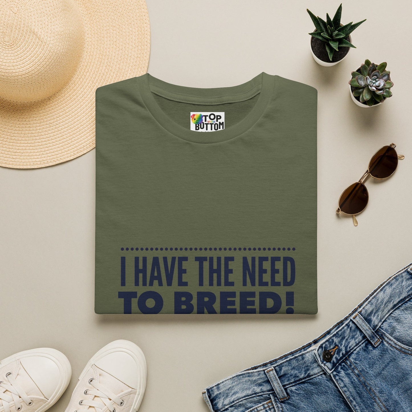 I Have The Need To Breed T‑Shirt