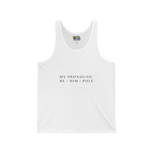 My Pronouns: He/Him/Pole Tank Top
