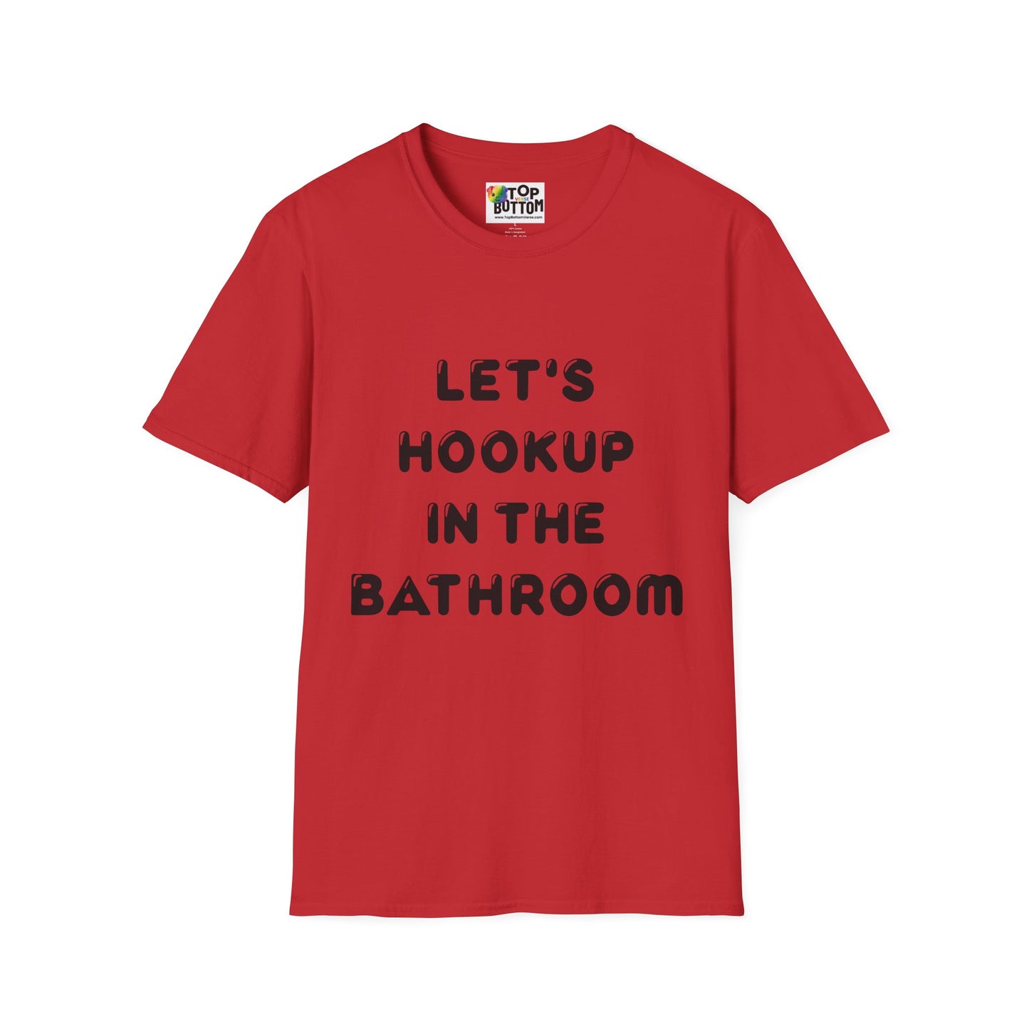 Let's Hookup in the Bathroom T-Shirt