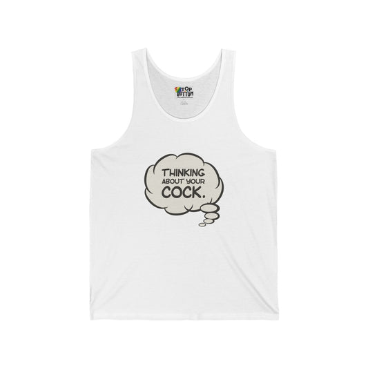 Thinking About Your Cock Tank Top