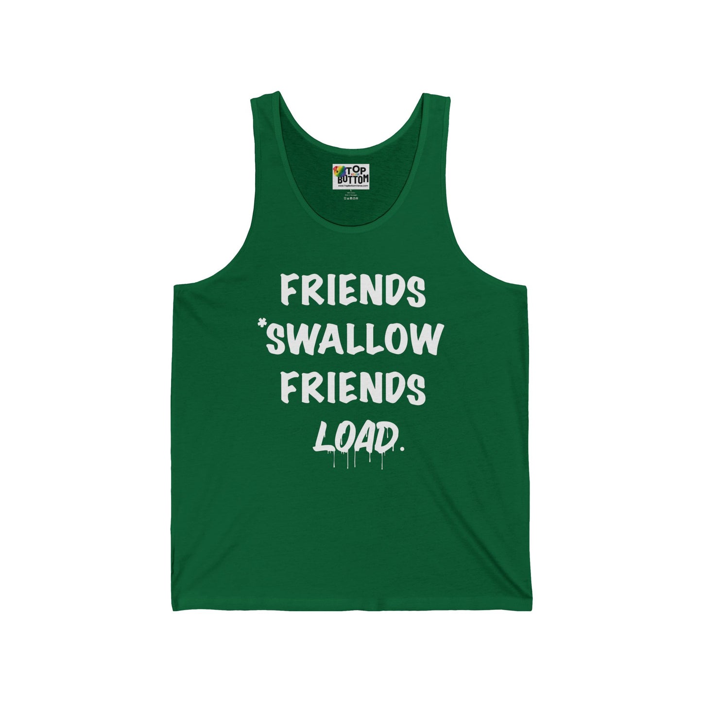 Friends Swallow Friends Load. Tank Top