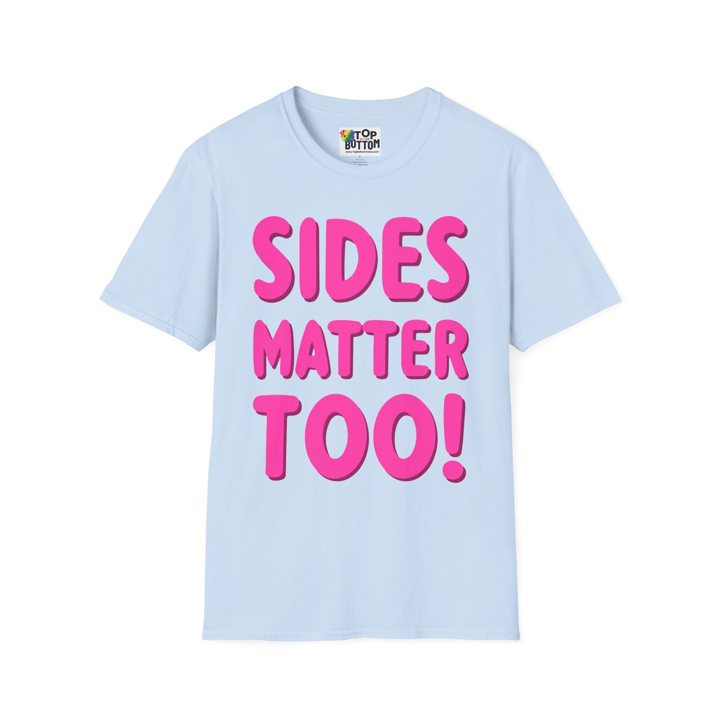 Sides Matter Too T-Shirt