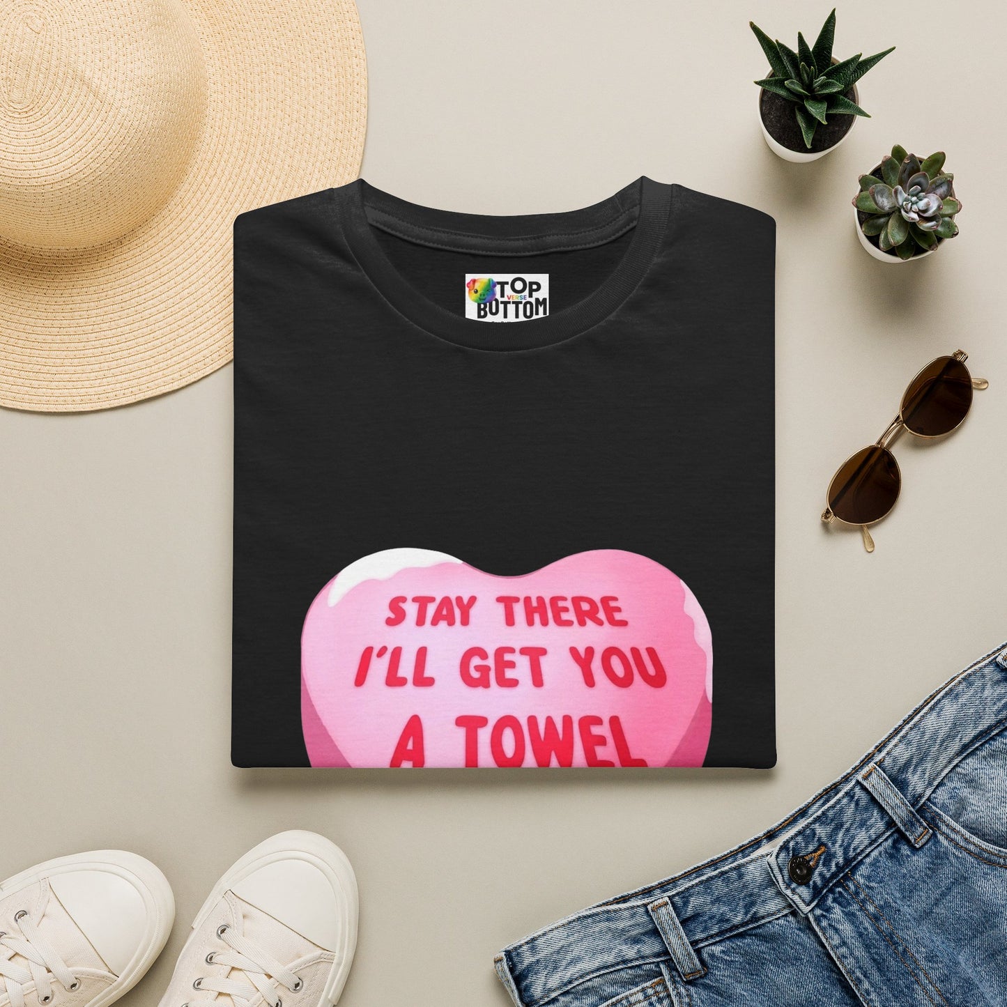 'Stay There I'll Get You A Towel' T-Shirt