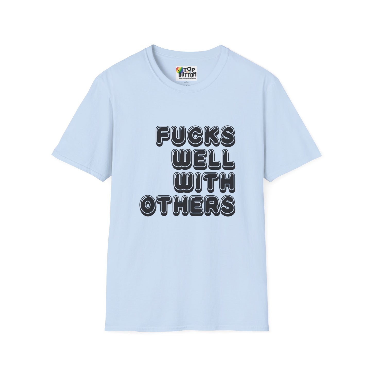 Fucks Well With Others Graphic T‑Shirt