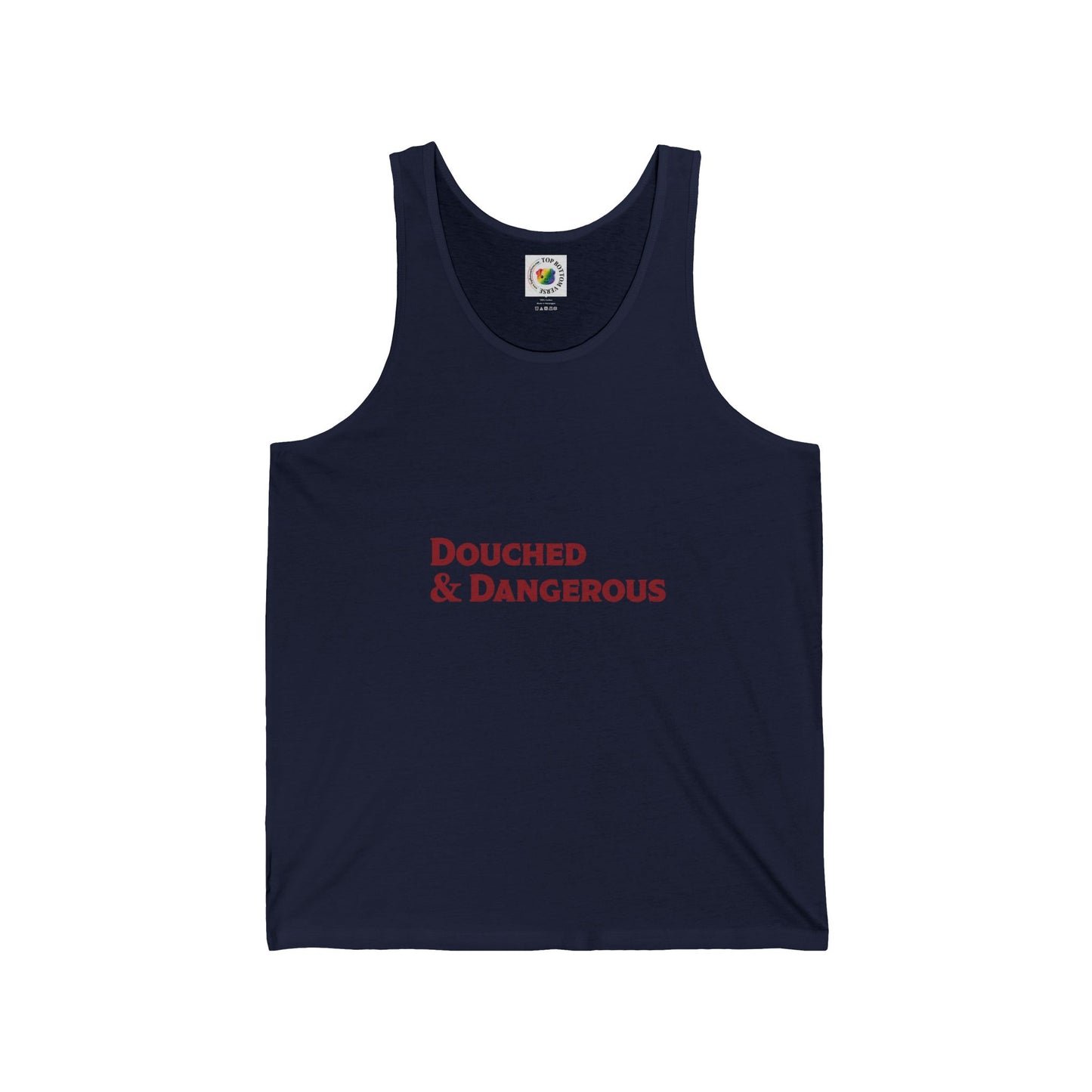 Douched & Dangerous Tank Top
