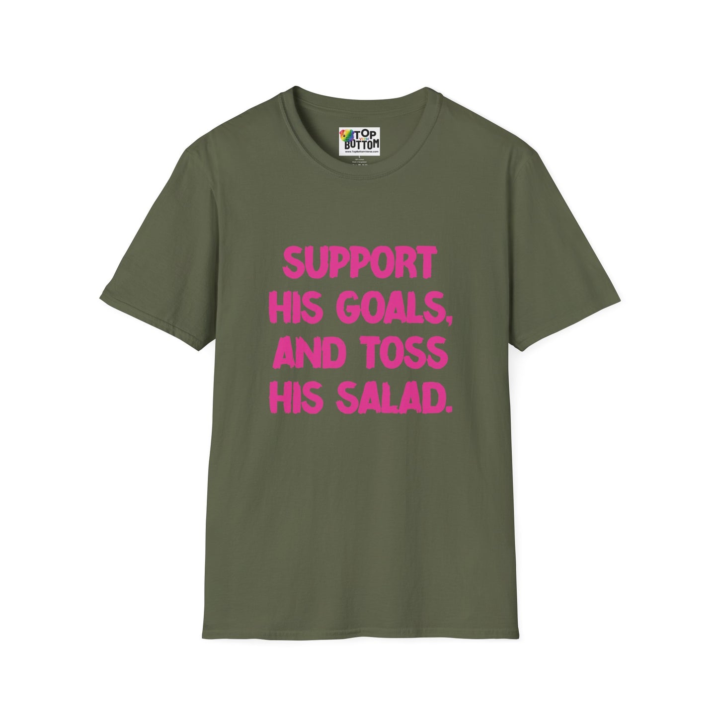 Support His Goals And Toss His Salad T-Shirt